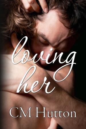 Book cover of Loving Her
