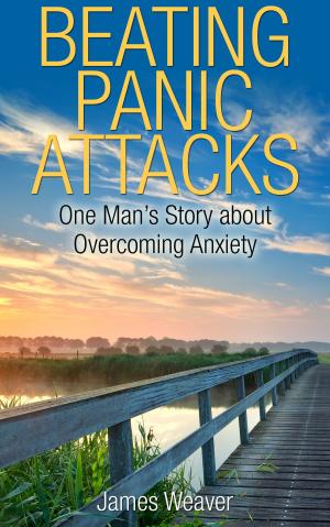 Book cover of Beating Panic Attacks: One Man's Story about Overcoming Anxiety