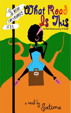 Cover of the book What Road Is This: One Black Woman's Journey To Herself by Jim Caldwell