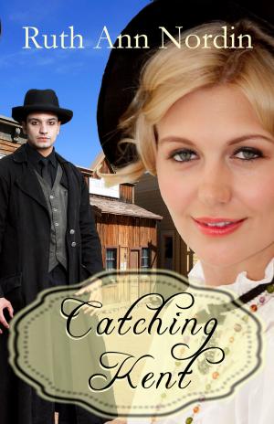 Cover of the book Catching Kent by Ruth Ann Nordin
