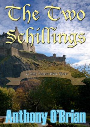 Cover of the book The Two Schillings by Kwen D. Griffeth, C. Wayne Winkle, Tierney James, Joe Corso, Eric Gardner, Indiana Wake, Wes Henson, Krystal M. Anderson, Krista Lynn, Leigh Podgorski, R.L. Lee, Lori L. Robinett, Sharon Kizziah-Holmes