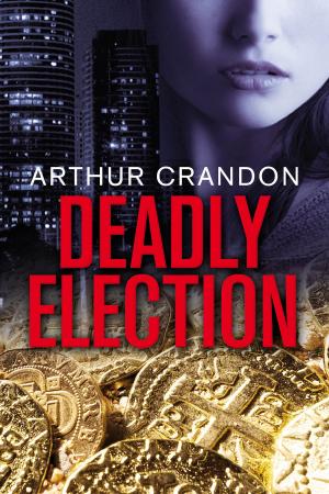 Cover of the book Deadly Election by J. D.巴克(J. D. Barker)