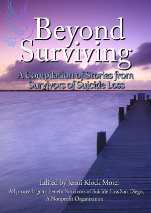 Cover of Beyond Surviving: A Compilation of Stories from Survivors of Suicide Loss