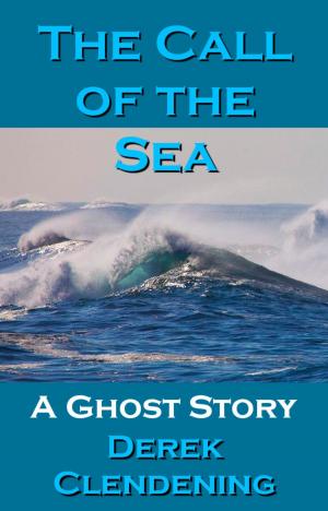 Cover of the book The Call of the Sea: A Ghost Story by Leigh Saunders