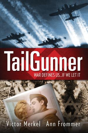 Cover of the book TailGunner: War Defines Us by Shukran Jacobs