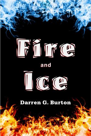 Cover of the book Fire and Ice by Gabriel Darke