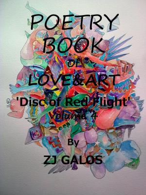 Book cover of Poetry Books about Love & Art: Disc of Red Flight - Volume 4