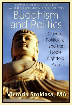 Book cover of Buddhism and Politics: Citizens, Politicians, and the Noble Eightfold Path