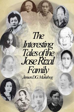 Cover of the book The Interesting Tales of the Jose Rizal Family by Joe Lunkas