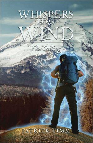Cover of the book Whispers In The Wind~The Calling by David J Guyton