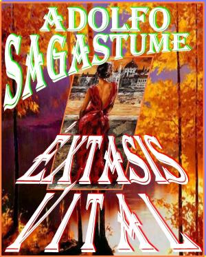 Cover of the book Extasis Vital by Adolfo Sagastume