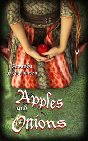 Cover of the book Apples and Onions by Faith L. Justice