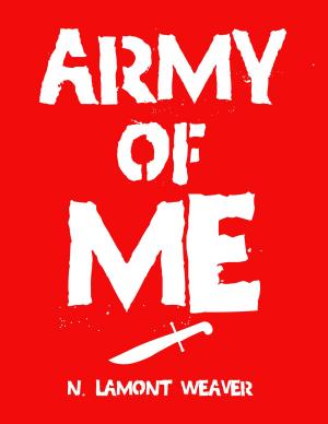 Cover of the book Army of Me by Savage Tempest