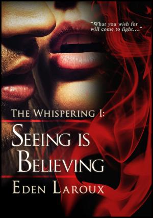 Cover of the book Seeing Is Believing (The Whispering 1) by Lily Taffel