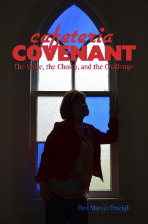 Cover of the book Cafeteria Covenant: the Voice, the Choice, and the Challenge by Cassie Leigh