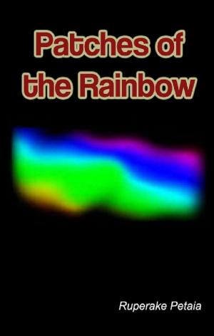 Cover of the book Patches of the Rainbow by Christina Smee