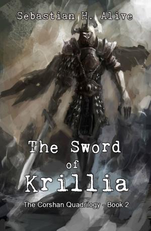 Cover of the book The Sword Of Krillia by Glynn Stewart