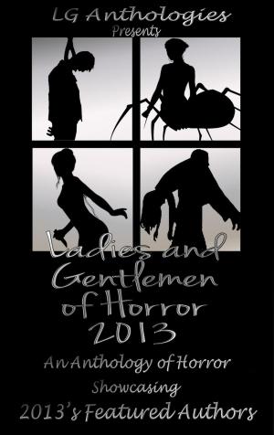 Book cover of Ladies and Gentlemen of Horror 2013