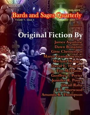 Cover of the book Bards and Sages Quarterly (October 2013) by Bret McCormick, Sarina Dorie, Ana Jevtic Kos, Helen Gallegos Evans, Hannah Bialac