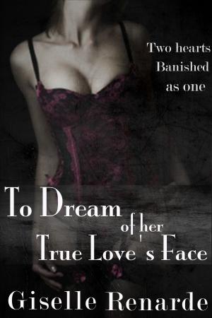 Book cover of To Dream of Her True Love's Face