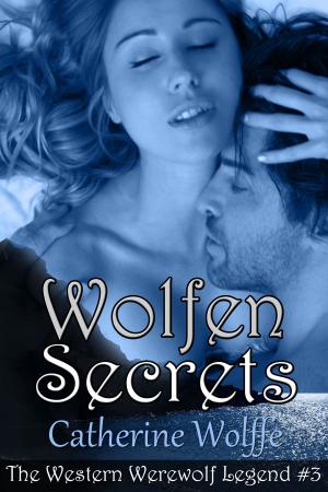 Cover of the book Wolfen Secrets (The Western Werewolf Legend #3) by Brian Greiner