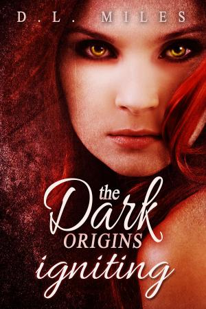 Cover of the book Igniting (The Dark Origins) by Clair McIntyre