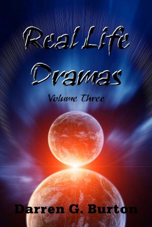 Cover of the book Real Life Dramas: Volume Three by Ramanan K R