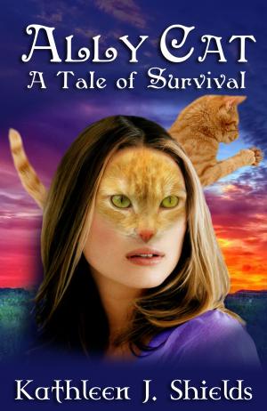 Cover of the book Ally Cat, A Tale of Survival by Sarah McVanel
