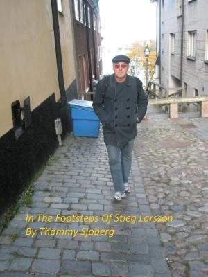 Cover of the book In The Footsteps Of Stieg Larsson by Gottfried Wilhelm Leibniz