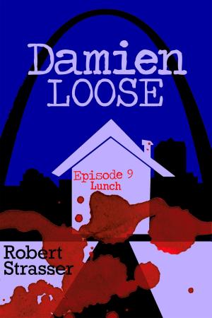 Book cover of Damien Loose, Episode 9: Lunch