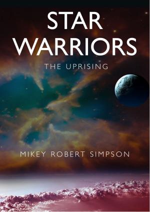 Cover of the book The Uprising: Star Warriors by Alex Mead