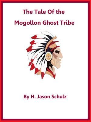 bigCover of the book The Tale of the Mogollon Ghost Tribe by 