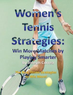 Cover of the book Women's Tennis Strategies: Win More Matches by Playing Smarter by Michael Walsh