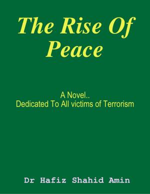 Cover of the book The Rise Of Peace by Tina Long