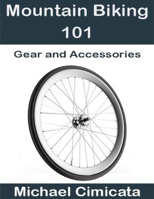 Book cover of Mountain Biking 101: Gear and Accessories