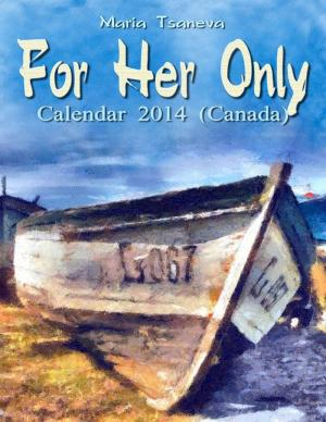 Cover of the book For Her Only: Calendar 2014 (Canada) by James Lottering