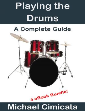 Cover of the book Playing the Drums: A Complete Guide (4 eBook Bundle) by Rock Page