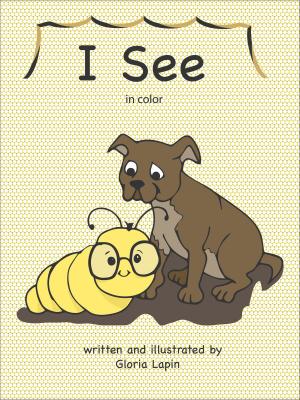 Cover of the book I See in color by Gloria Lapin