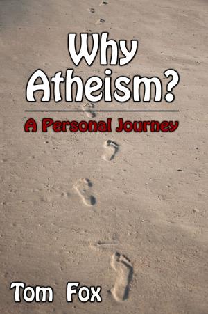 Cover of Why Atheism? A Personal Journey
