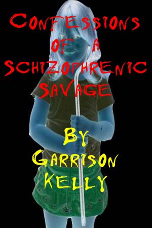 Cover of the book Confessions of a Schizophrenic Savage by Freya Pickard