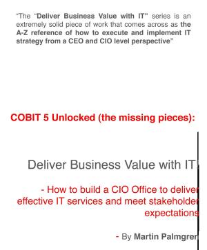Cover of the book COBIT 5 Unlocked (The Missing Pieces): Deliver Business Value with IT! – How to Build a CIO Office to Deliver Effective IT Services and Meet Stakeholder expectations by Martin Palmgren