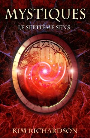 Cover of the book Mystiques, Tome 1: Le Septième Sens by P R Glazier