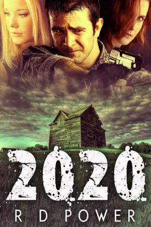 Cover of the book 2020: A Dystopian Thriller by Michael D. Harrison