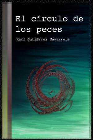 Cover of the book El círculo de los peces by S Falcon MacDowell