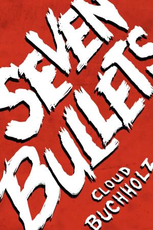 Cover of the book Seven Bullets by R.D. Sexton
