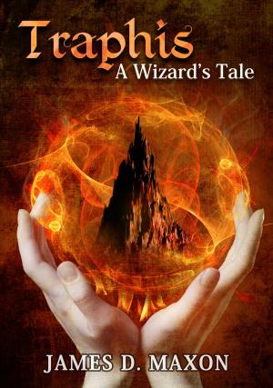 Cover of the book Traphis: A Wizard's Tale by Duncan James