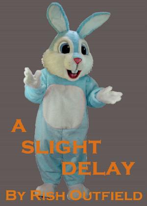 Cover of the book A Slight Delay by Gabriel Common