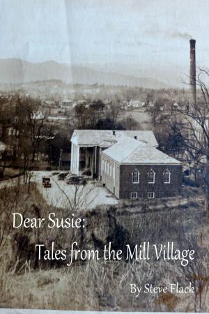 Cover of the book Dear Susie: Tales from the Mill Village by Laure Nousbaum