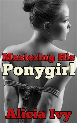 Cover of the book Mastering His Ponygirl by Contel Bradford