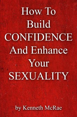 Cover of the book HowTo Build Confidence And Enhance Your Sexuality by Dr. Jatun Dorsey